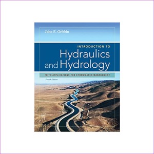 Introduction to Hydraulics and Hydrology with Applications for Stormwater Management