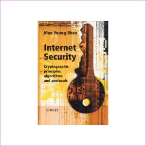 Internet Security: Cryptographic Principles, Algorithms, and Protocols (Hardcover)